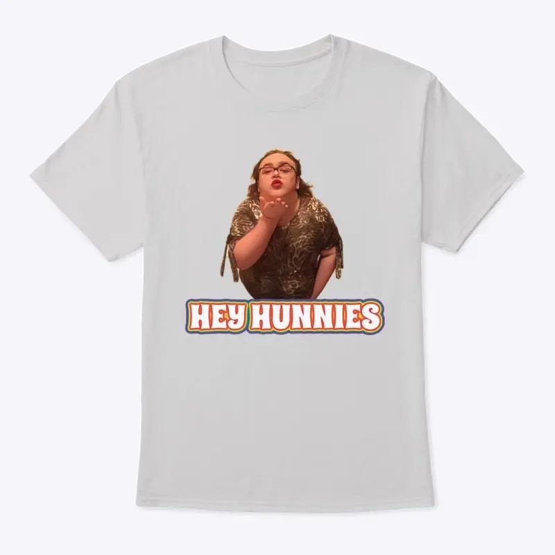 Hey Hunnies T- Shirt